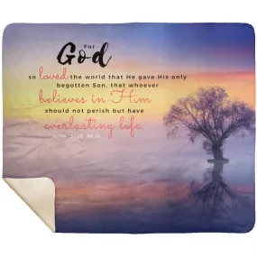 Premium Sherpa Mink Blanket featuring John 3:16 Believe In Him For Everlasting Life