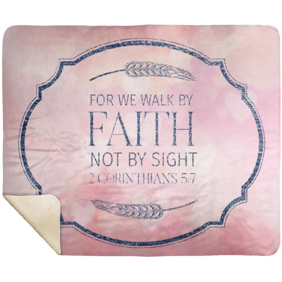 Premium Mink Sherpa Blanket with Walk By Faith 2 Corinthians 5:7 Design 18