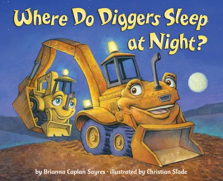 Children's Bedtime Book: Where Do Diggers Sleep at Night?